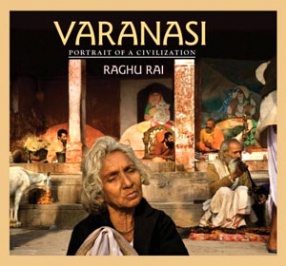 Varanasi: Portrait of a Civilization