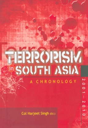 Terrorism in South Asia: A Chronology, 2001-2010