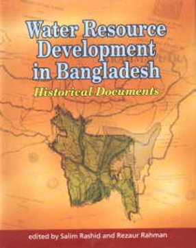 Water Resource Development in Bangladesh: Historical Documents