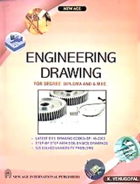 Engineering Drawing: For Degree, Diploma and AMIE Courses