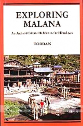 Exploring Malana: An Ancient Culture Hidden in the Himalayas