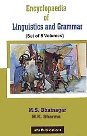 Encyclopaedia of Linguistics and Grammar (In 5 Volumes)