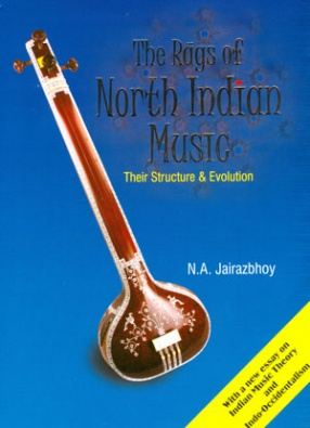 The Rags of North Indian Music: Their Structure and Evolution (With CD)