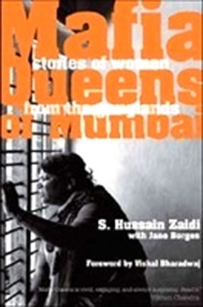 Mafia Queens Of Mumbai: Stories Of Women From The Ganglands