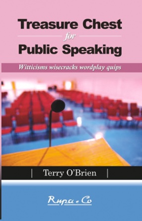 Treasure Chest for Public Speaking: Witticisms Wisecracks Wordplay Quips