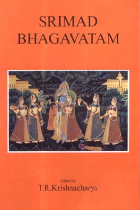 Srimad Bhagavatam with the Text of Sridhar with Visisitaadvaita and Dvaita Readings (In 2 Volumes)