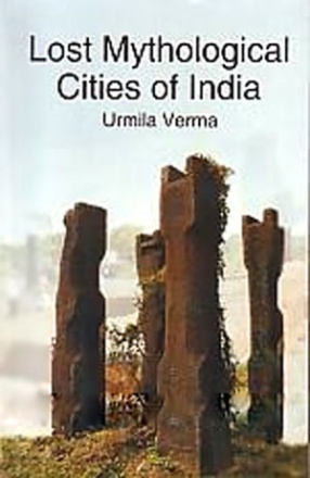 Lost Mythological Cities of India