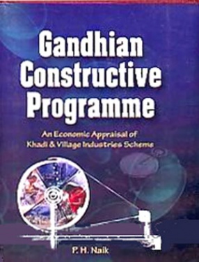 Gandhian Constructive Programme: An Economic Appraisal of Khadi and Village Industries Scheme