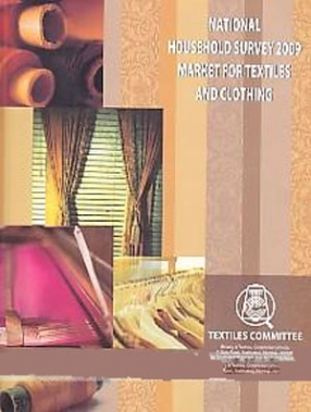 National Household Survey, 2009: Market for Textiles and Clothing, (With CD)