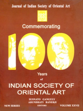 Journal of the Indian Society of Oriental Art, New Series: Vol. XXVII: Commemorating 100 Years of Indian Society of Oriental Art