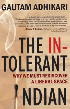 The Intolerant Indian: Why We Must Rediscover a Liberal Space