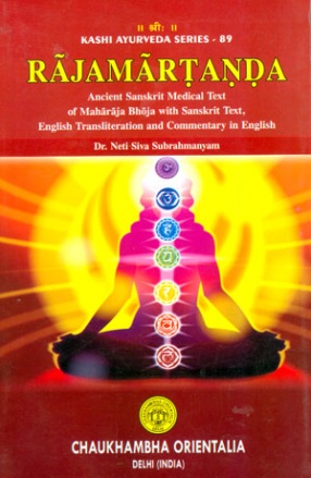 Rajamartanda: Ancient Sanskrit Medical Text of Maharaja Bhoja with Sanskrit Text: English Transliteration and Commentary in English