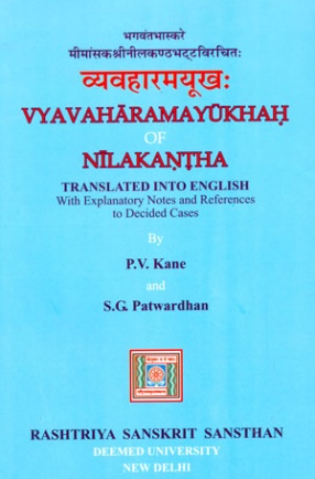 Vyavaharamayukhah of Nilakantha: Translated into English with Explanatory Notes and References to Decided Cases