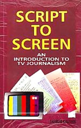 Script to Screen: An Introduction to TV Journalism