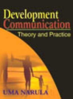 Development Communication: Theory and Practice