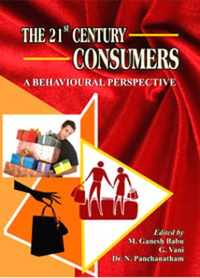 The 21st Century Consumers: A Behavioural Perspective