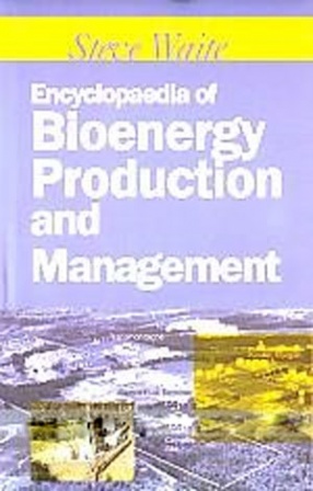 Encyclopaedia of Bioenergy Production and Management (In 2 Volumes)