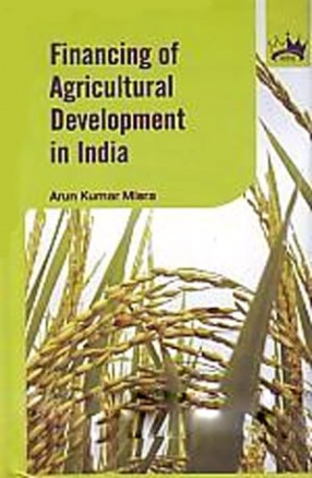 Financing of Agricultural Development in India: Experiences of Uttar Pradesh