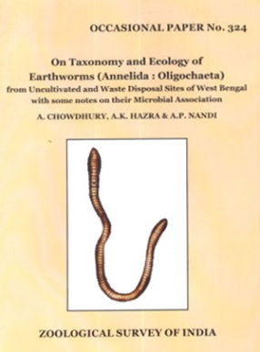 On Taxonomy and Ecology of Earthworms (Annelida : Oligochaeta) from Uncultivated and Waste Disposal Sites of West Bengal with Some Notes on Their Microbial Association