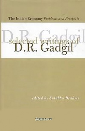 The Indian Economy: Problems and Prospects: Selected Writings of D.R. Gadgil