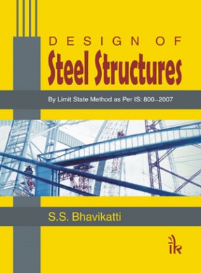 Design of Steel Structures: By Limit State Method as Per IS: 800—2007