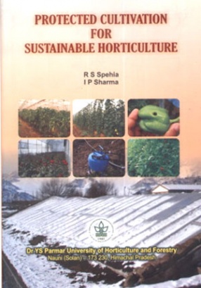 Protected Cultivation for Sustainable Horticulture