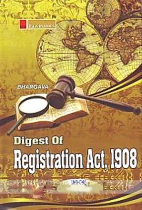 Digest of Registration Act, 1908