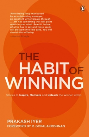 The Habit of Winning: Stories to Inspire, Motivate and Unleash the Winner Within