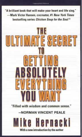 The Ultimate Secret to Getting Absolutely Everything You Want