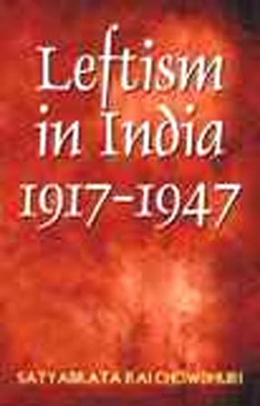 Leftism in India: 1917-1947