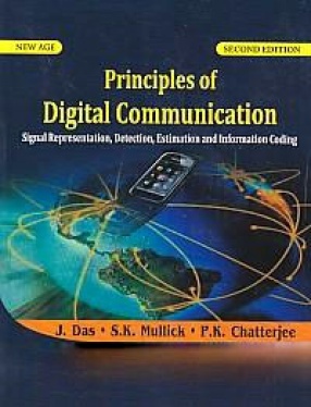 Principles of Digital Communication: Signal Representation, Detection Estimation, and Information Coding