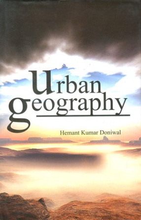 Urban Geography: Strictly on the Basis of Prescribed Syllabus with Modern Trends