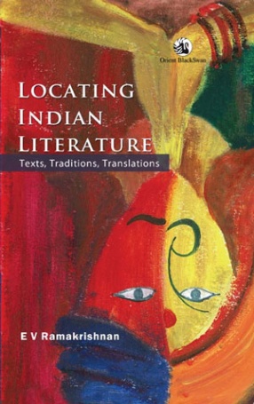 Locating Indian Literature: Texts, Traditions, Translations
