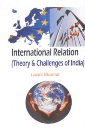 International Relation: Theory and Challenges of India