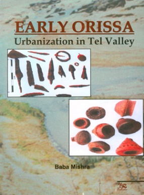 Early Orissa: Urbanization in Tel Valley