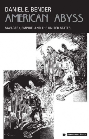 American Abyss: Savagery, Empire and the United States