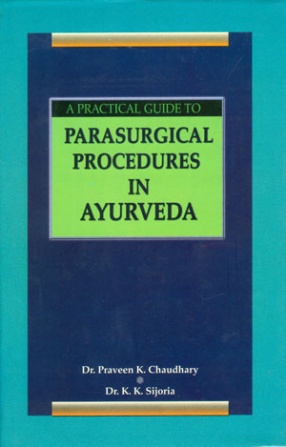 A Practical Guide to Parasurgical Procedures in Ayurveda