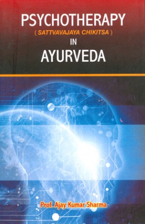 Psychotherapy (Sattvavajaya Chikitsa) in Ayurveda