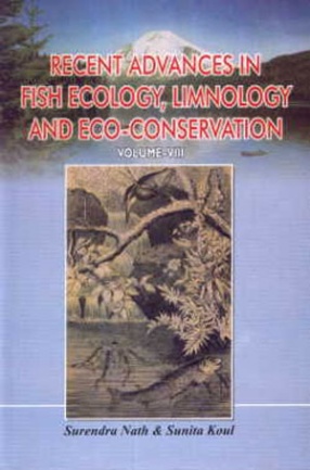 Recent Advances in Fish Ecology, Limnology and Eco-Conservation, Volume VIII