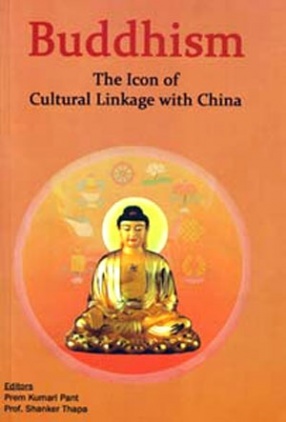 Buddhism: The Icon of Cultural Linkage with China