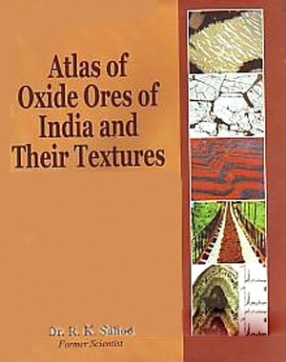 Atlas of Oxide Ores of India and Their Textures