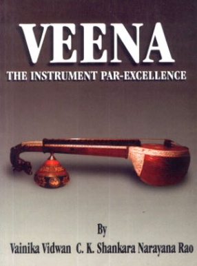 Veena: The Instrument Par Excellence