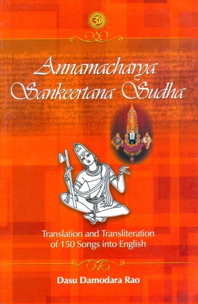 Annamacharya Sankeertana Sudha: Translation and Transliteration of 150 Songs into English
