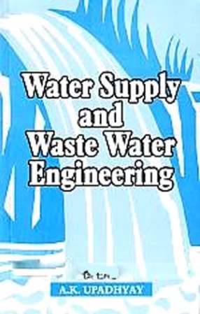 Water Supply and Waste Water Engineering: With Practicals in S.I. Units for Civil Engineering Students