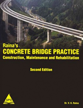 Raina's Concrete Bridge Practice: Construction, Maintenance and Rehabiliation