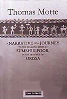 A Narrative of a Journey to the Diamond Mines at Sumbhulpoor: In the Province of Orissa