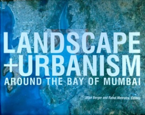 Landscape + Urbanism Around the Bay of Mumbai