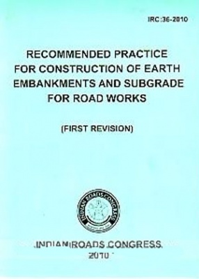 Recommended Practice for Construction of Earth Embankments and Subgrade for Road Works