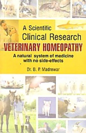 A Scientific Clinical Research: Veterinary Homeopathy: A Natural System of Medicine with No Side-Effects