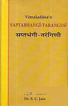 Vimaladasas Saptabhangi-Tarangini: The Seven Facets of Reality